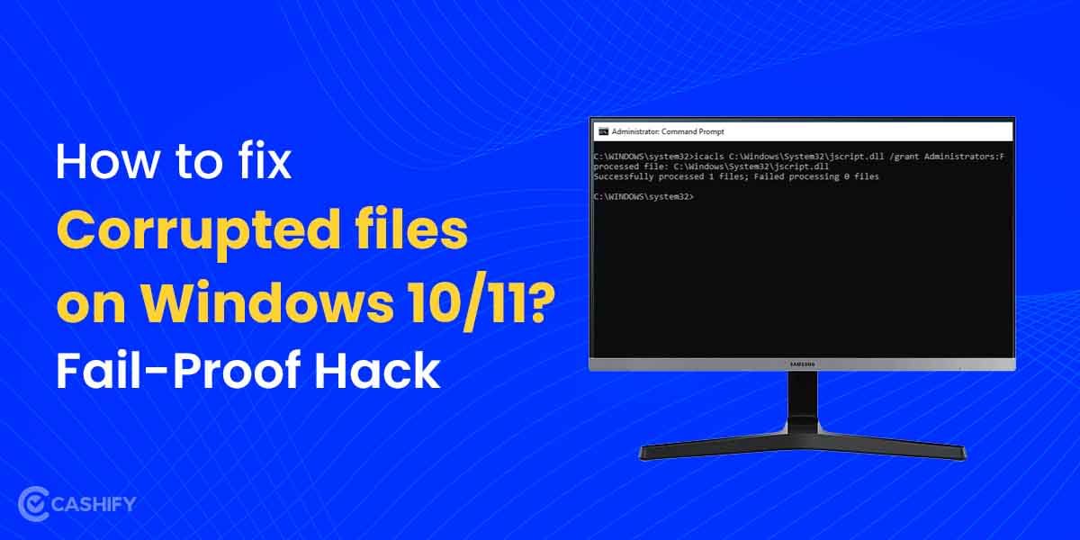 How To Fix Corrupted Files On Windows 10/11? Fail-Proof Hack