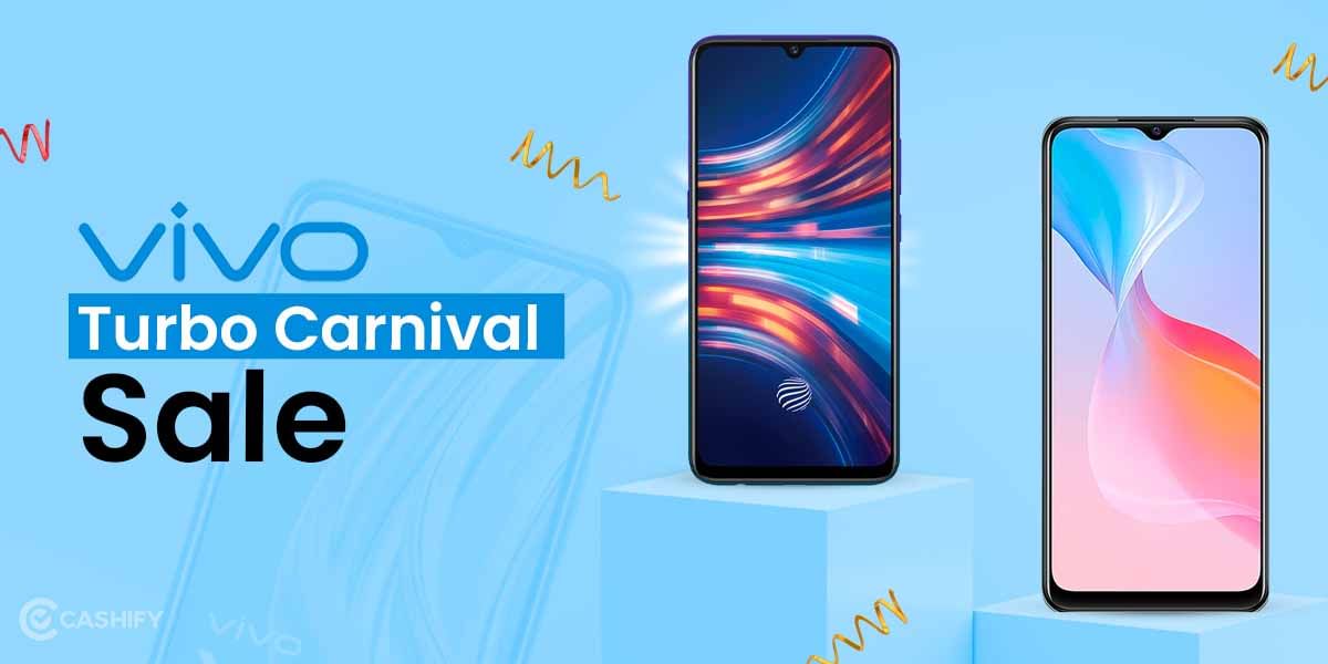 Vivo Turbo Carnival Sale: Buy Vivo Mobiles At The Lowest Prices