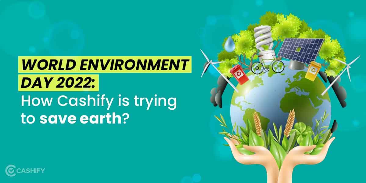 World Environment Day 2024: How Cashify Is Trying To Save Earth!