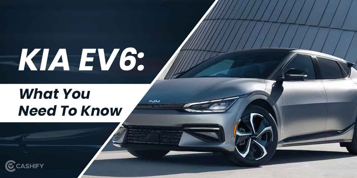 KIA EV6: Price In India And What You Need To Know About This EV