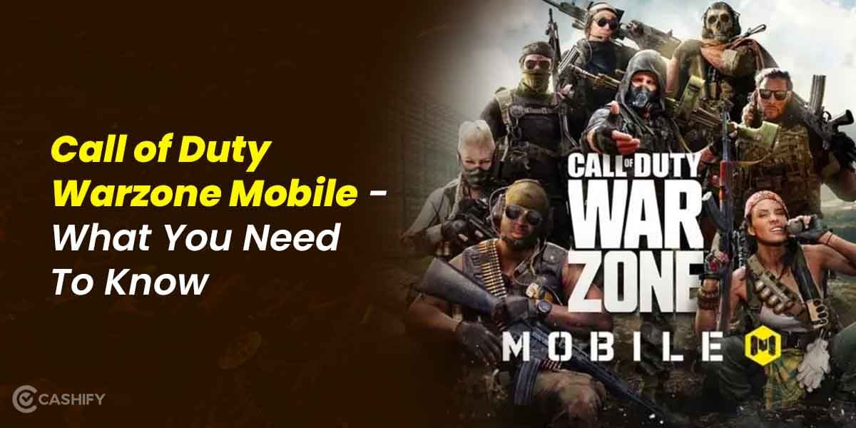 Call Of Duty Warzone Mobile: Here&#8217;s All That You Need To Know!