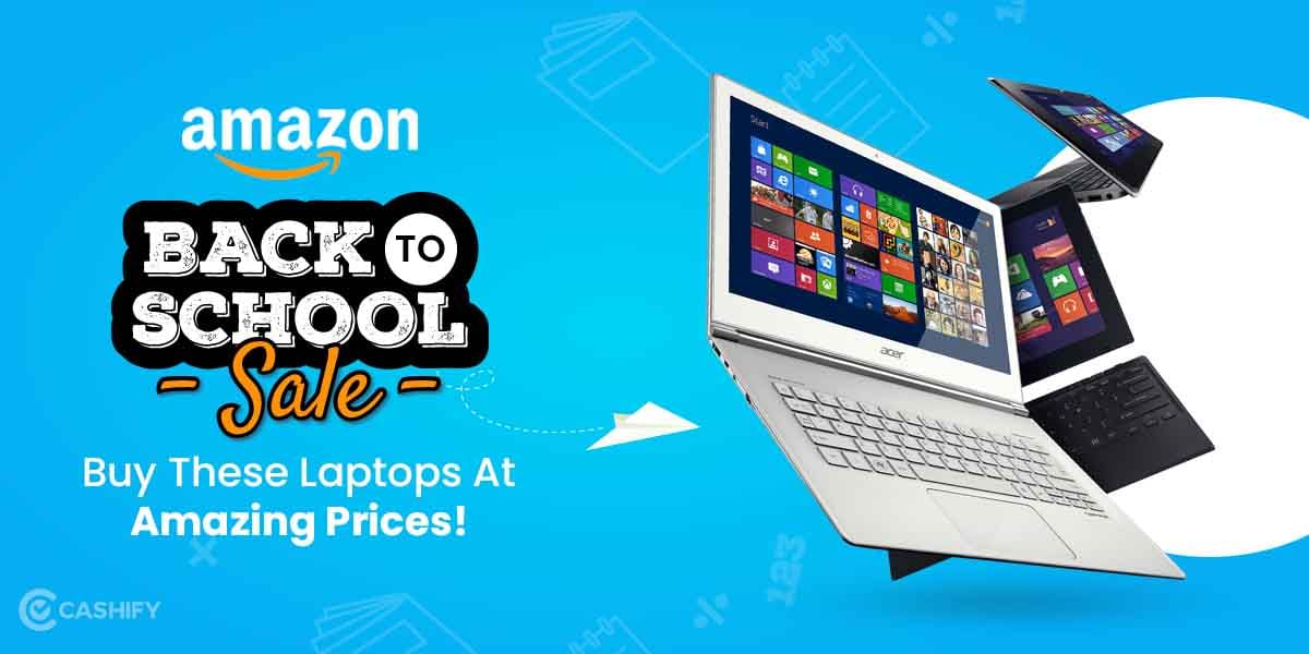 Amazon Back To School Sale: Buy These Laptops At Amazing Prices!