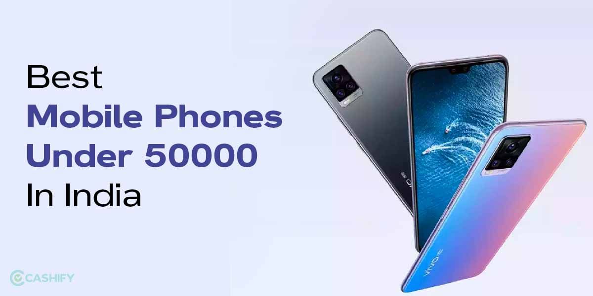 Best Phone Under 50000 In India (October 2025)