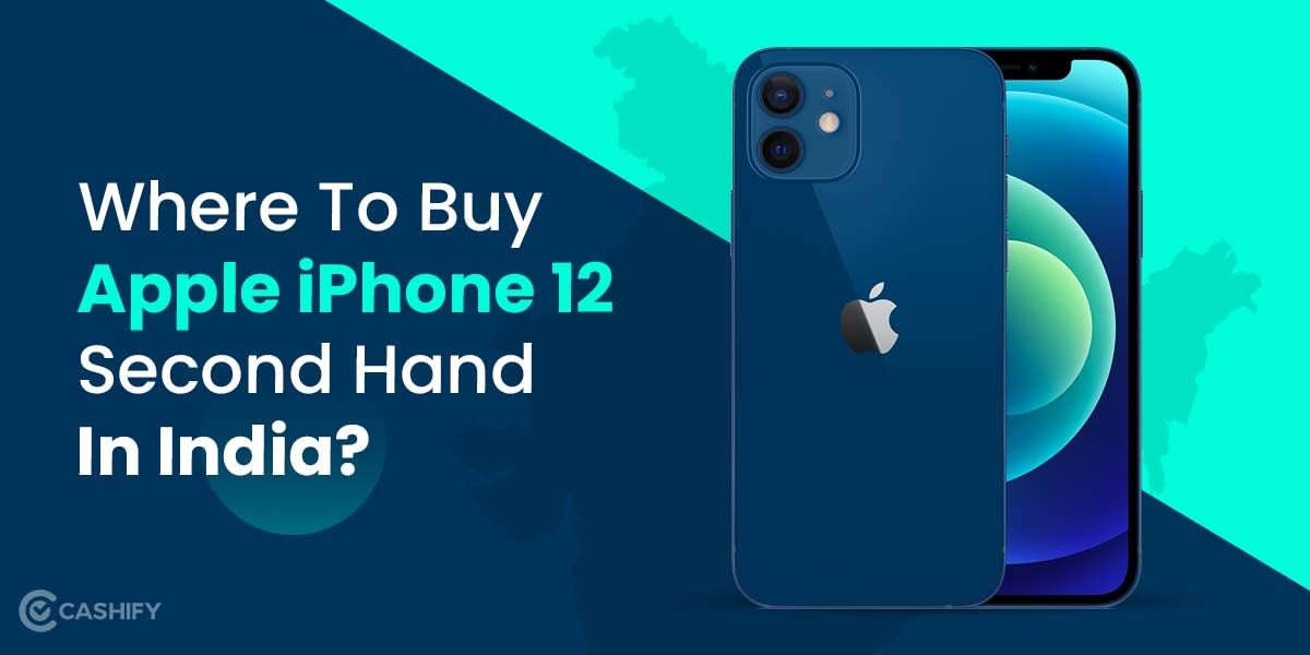 Buy Apple iPhone 12 For The Lowest Price Here On Cashify