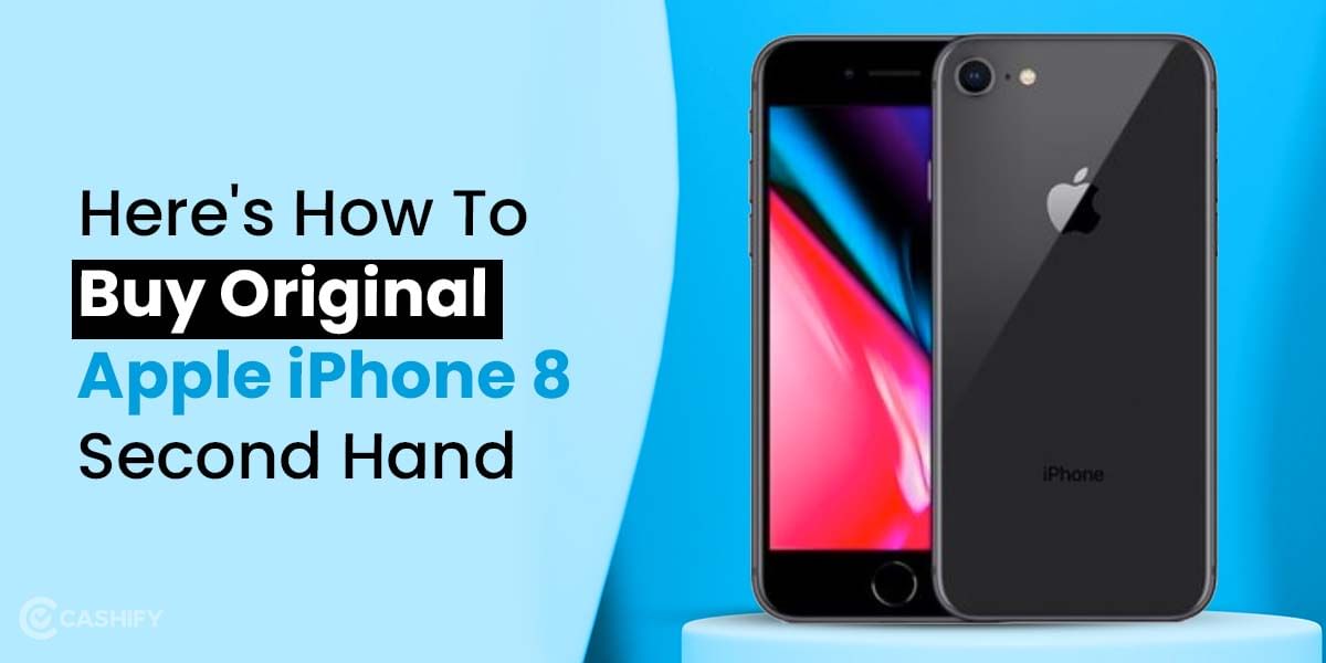 Here’s How To Buy Original Apple iPhone 8 For Just Rs. 9,990