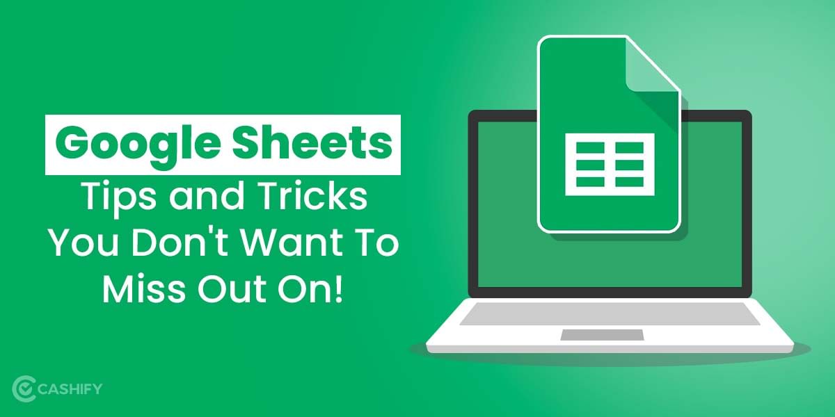 Google Sheets Tips and Tricks You Don’t Want To Miss Out On!