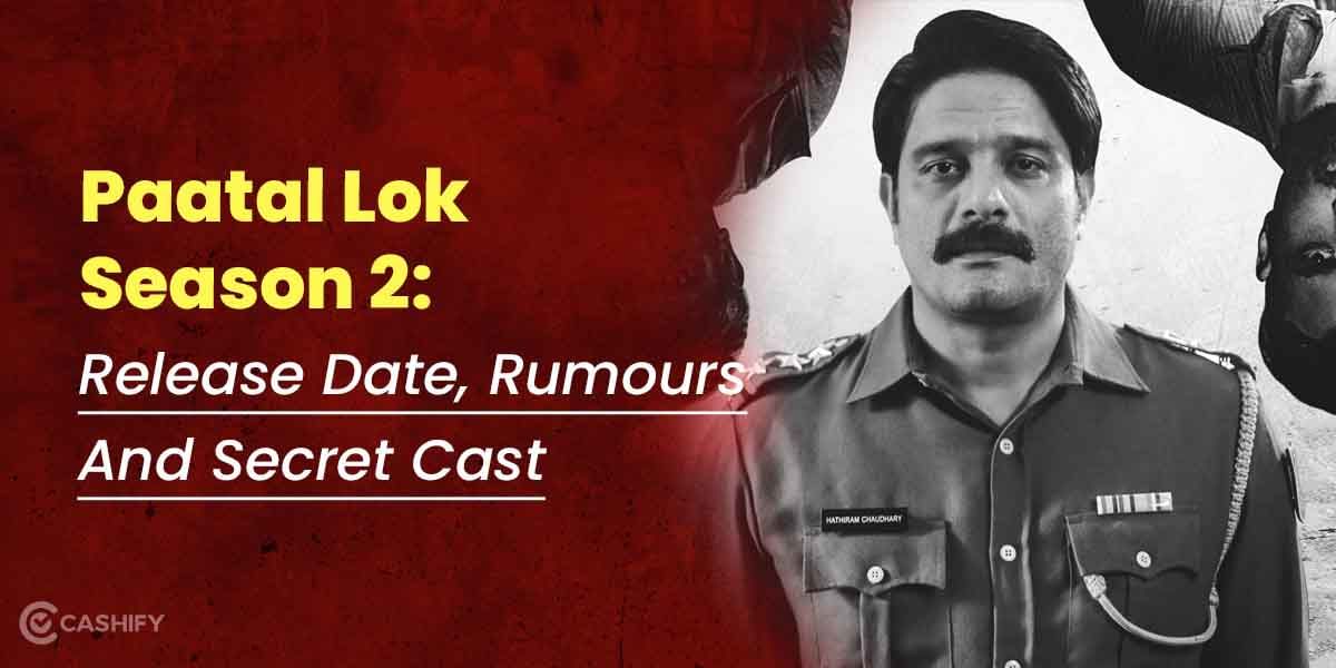 Paatal Lok season 2: Release Date, Rumours And Secret Cast