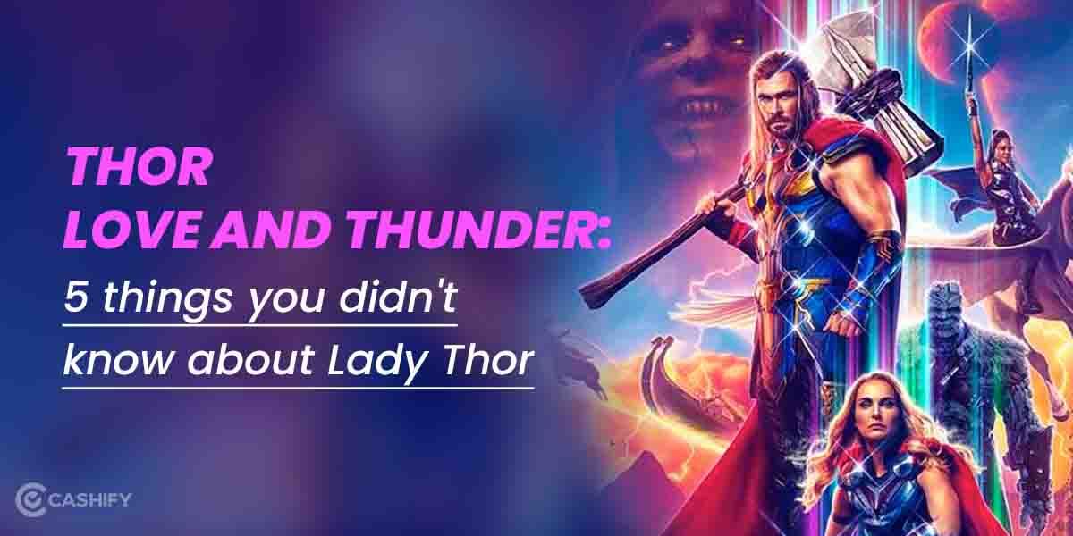Thor Love And Thunder: 5 Things You Didn’t Know About Lady Thor
