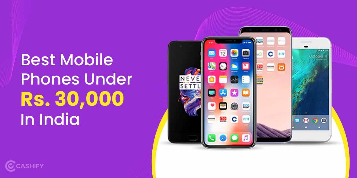 Latest 10 Mobile Phones Under 30000 in India (October 2025) – Updated List!