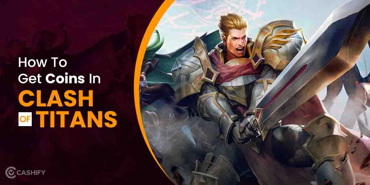 Want To Know How To Get Coins In Clash Of Titans? Try These Tips!