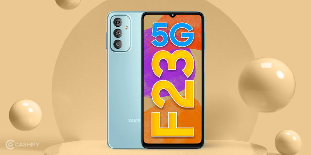 Samsung Galaxy F23 5G: best Samsung mobile phone under 15000