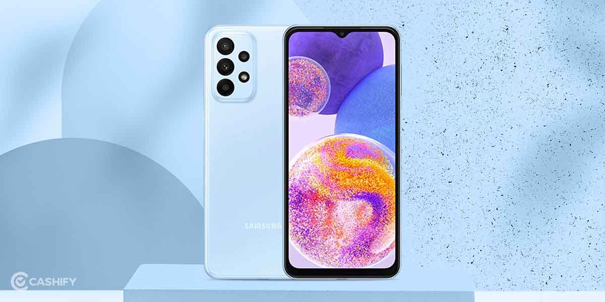 Samsung Galaxy A23, Samsung Phone under 20000