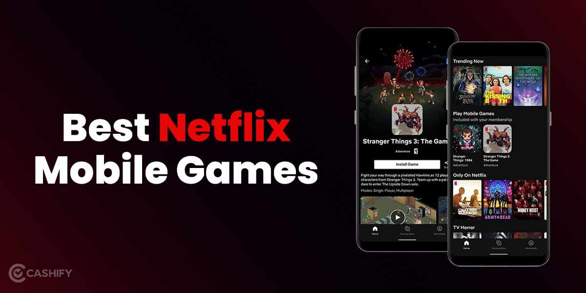 5 Best Netflix Mobile Games To Play After Your Netflix Binge!