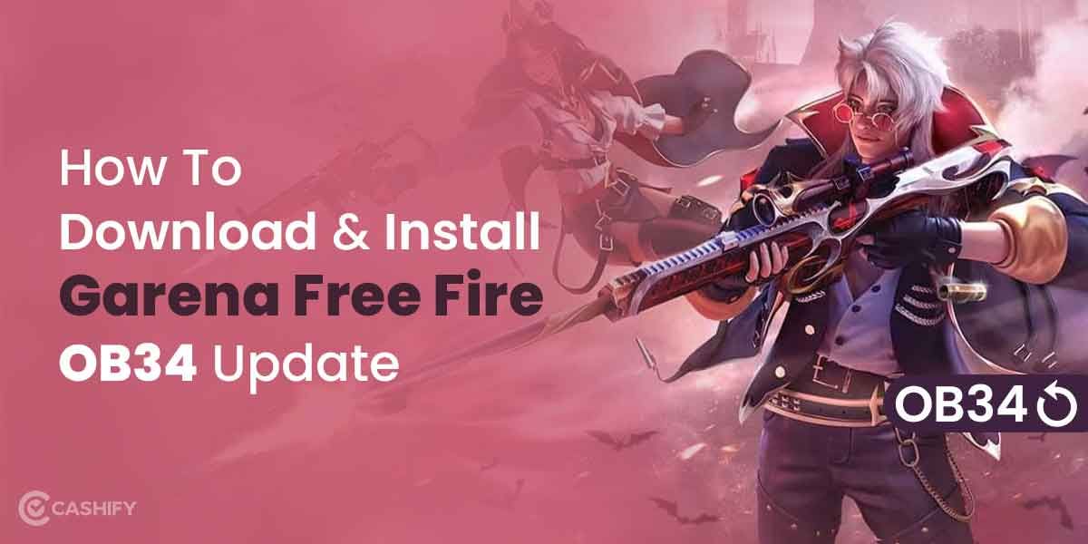 Garena Free Fire OB34 Update: How To Download And Install?