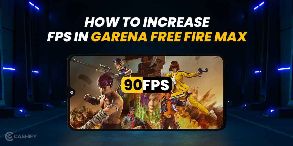 How To Increase FPS In Garena Free Fire MAX? Use These Settings!