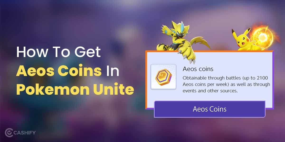 How To Get Aeos Coins In Pokemon Unite? Check Out These Methods!