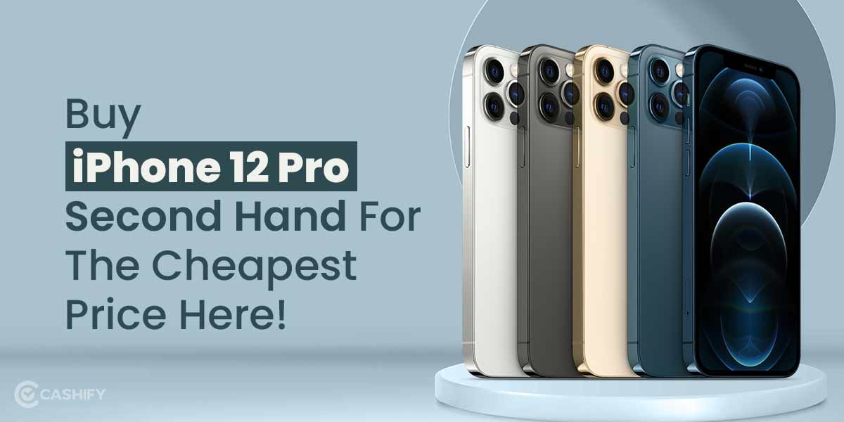 Buy iPhone 12 Pro Second Hand For The Cheapest Price Here!
