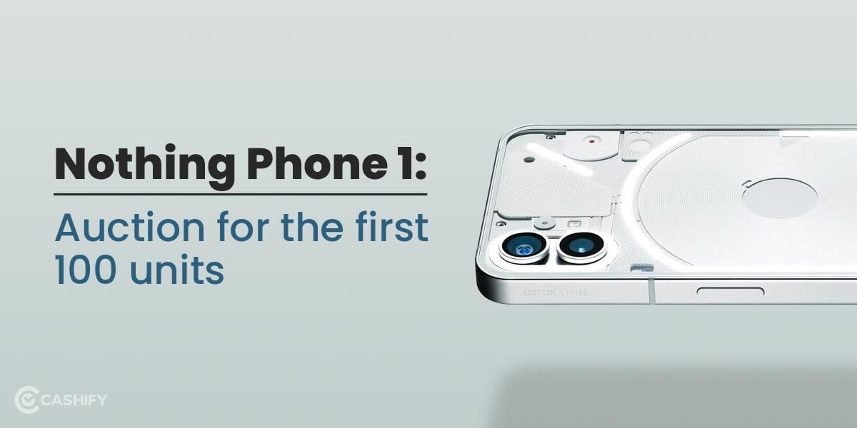 Nothing Phone 1 Auction: Get The New Phone At An Unbelievable Price!