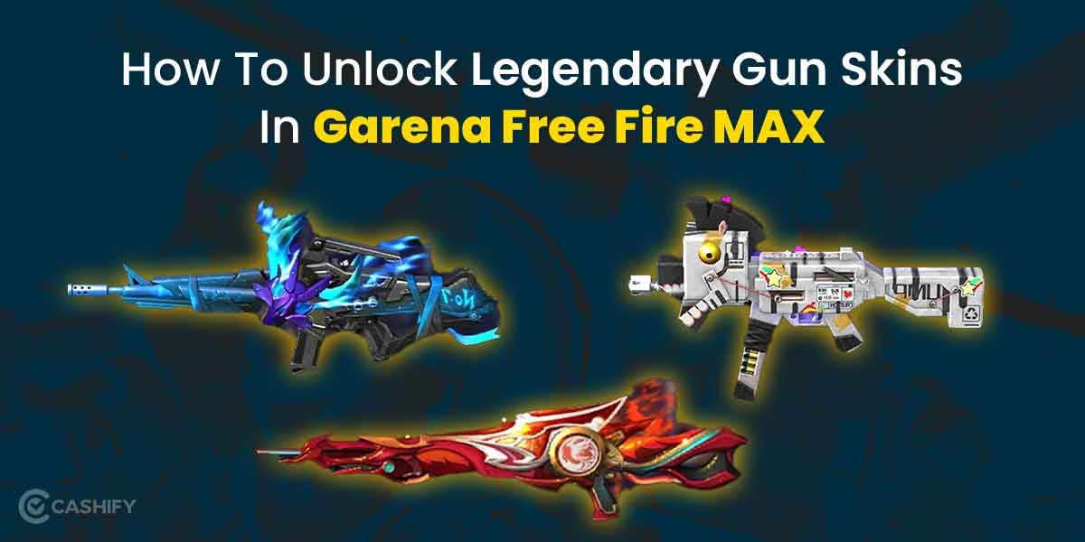 Want Legendary Gun Skins In Garena Free Fire MAX? Use These Tips!