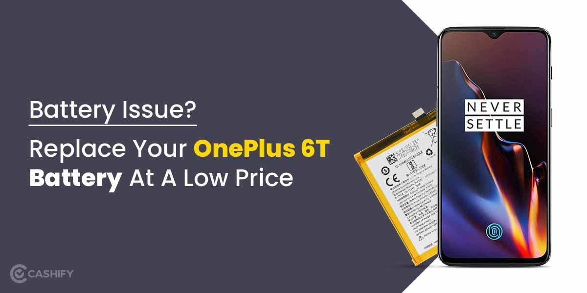 How To Repair OnePlus 6T Battery