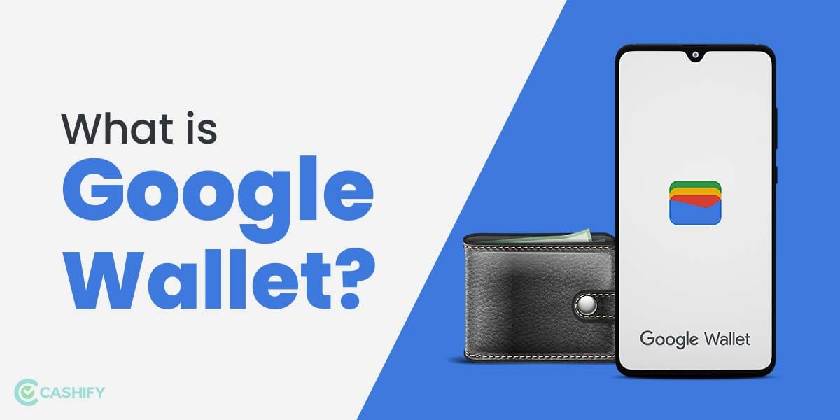 What Is Google Wallet? Digital Wallet For Android?