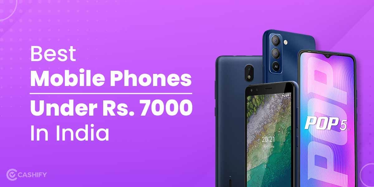 Best Mobile Phone Under 7000 In India October 2025