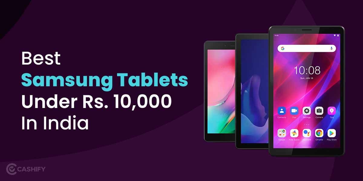 5 Best Samsung Tablets Under 10000 In India October 2025