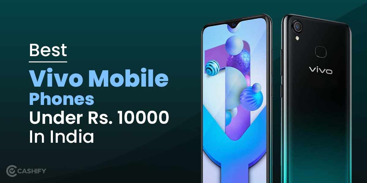 5 Best Vivo Mobile Phones Under 10000 Rupees October 2025