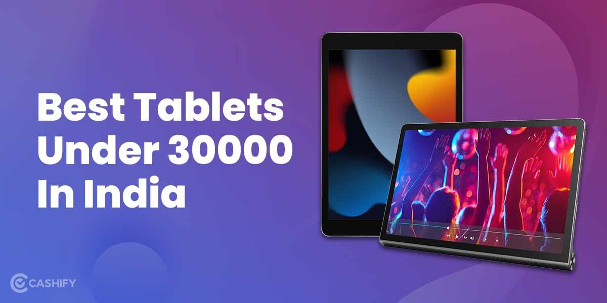 5 Best Tablets Under 30000 In India October 2025