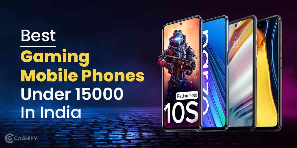 Best Gaming Mobile Phone Under 15000 In India October 2025