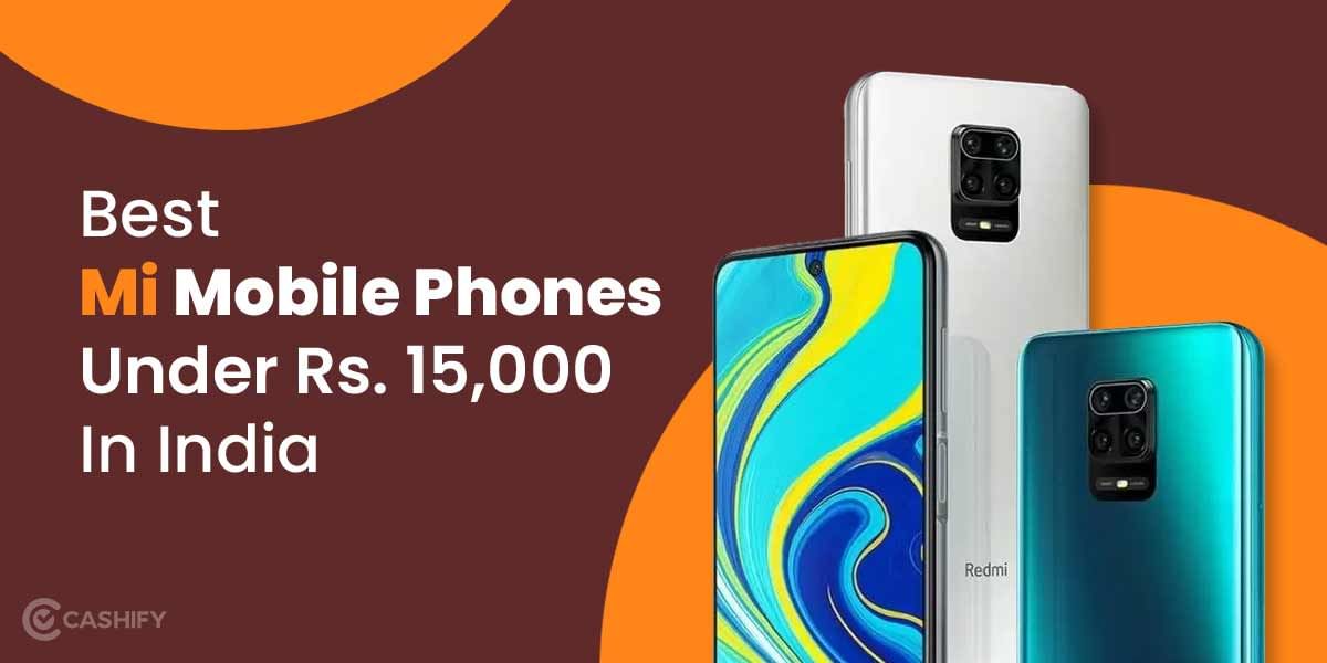 5 Best Xiaomi Mobile Phones Under 15000 In India November 2025