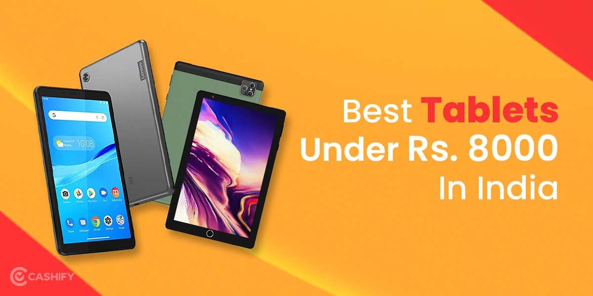 5 Best Tablets Under 8000 In India November 2025