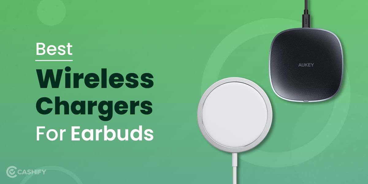 5 Best Wireless Chargers For Earbuds To Enjoy Your Music On-The-Go
