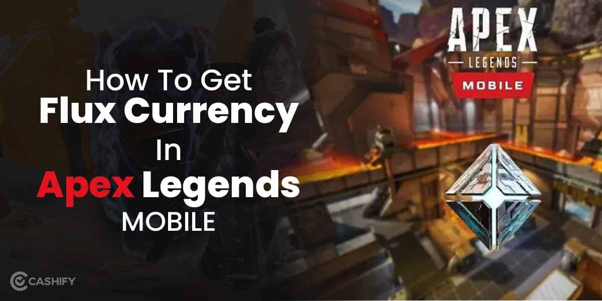 4 Easy Tips On How To Get Flux Currency In Apex Legends Mobile!