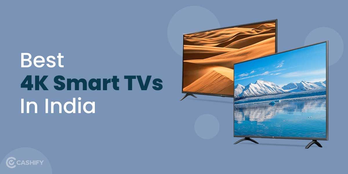 5 Best 4K Smart TVs In India October 2025