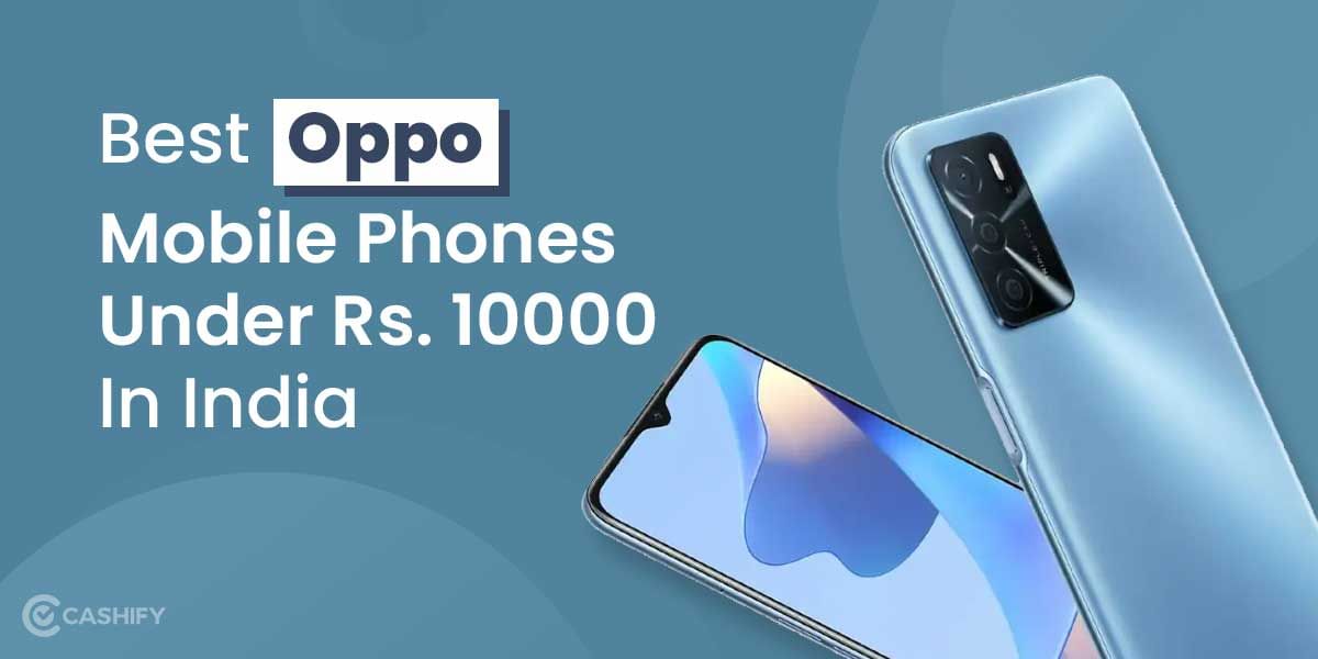 5 Best Oppo Mobile Phones Under 10000 Price In India October 2025