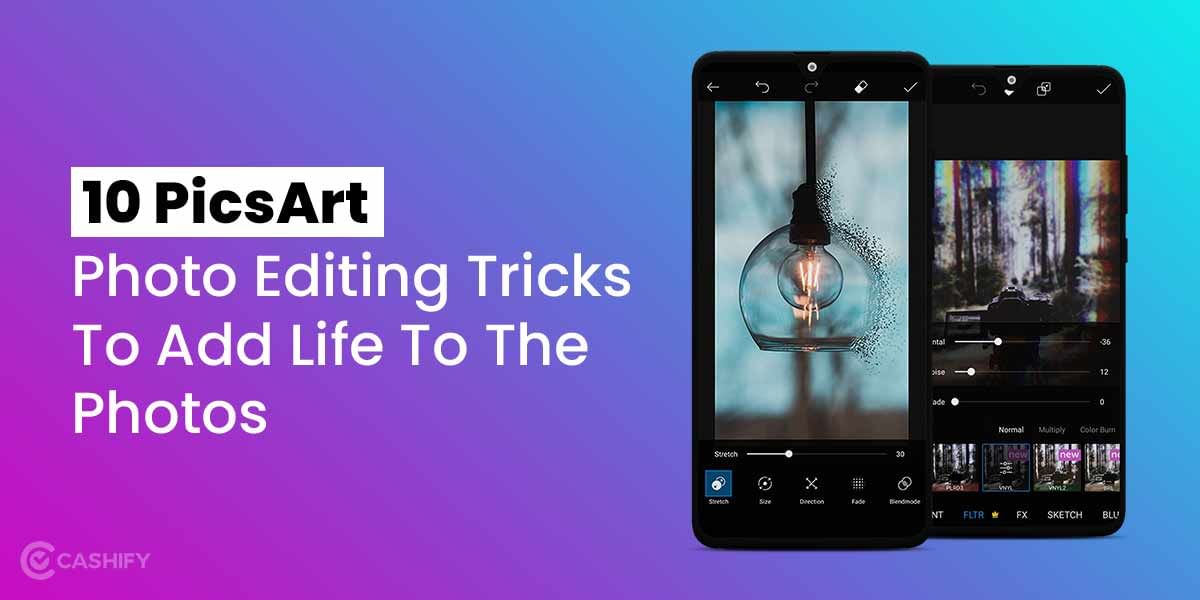 10 PicsArt Photo Editing Tricks To Add Life To The Photos
