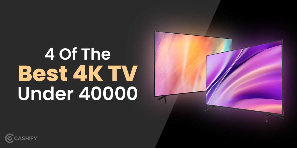 4 Best 4K TV Under 40000 In India November 2025