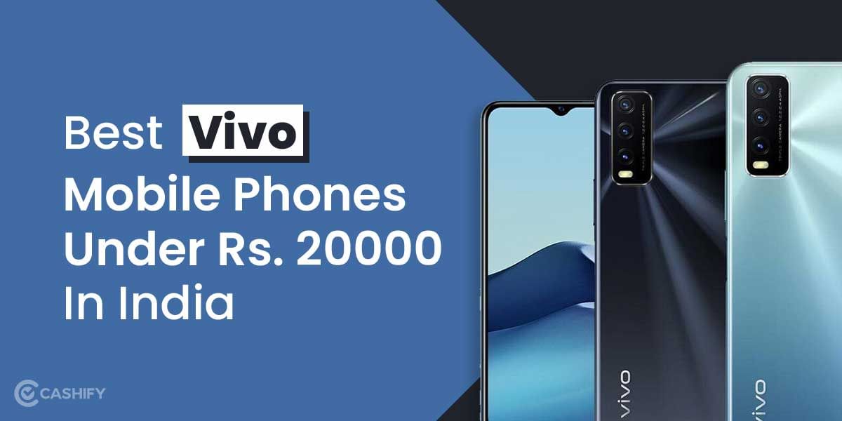 5 Best Vivo Mobile Phones Under 20000 In India October 2025