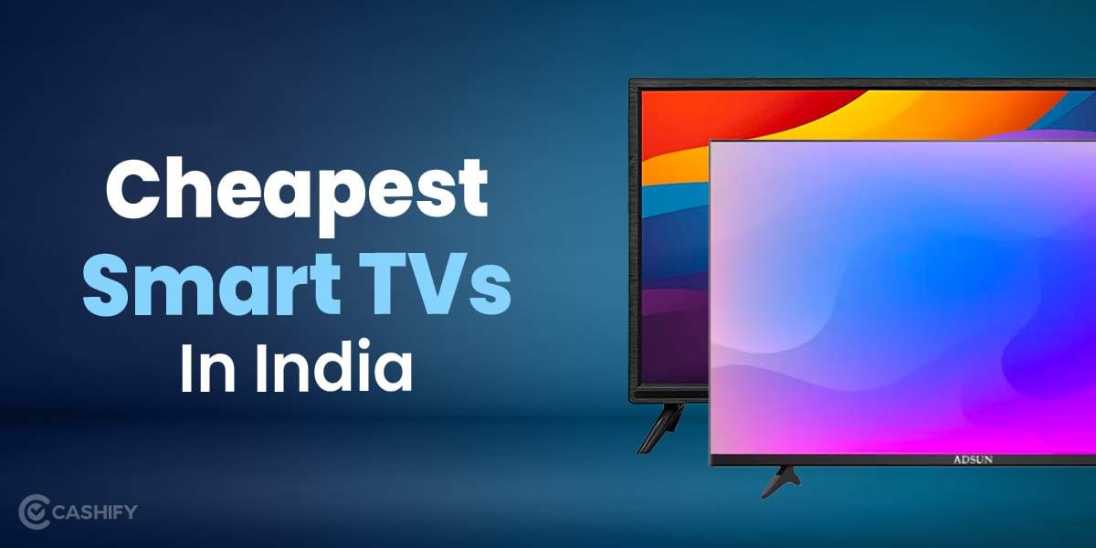 5 Cheapest Smart TVs In India November 2025