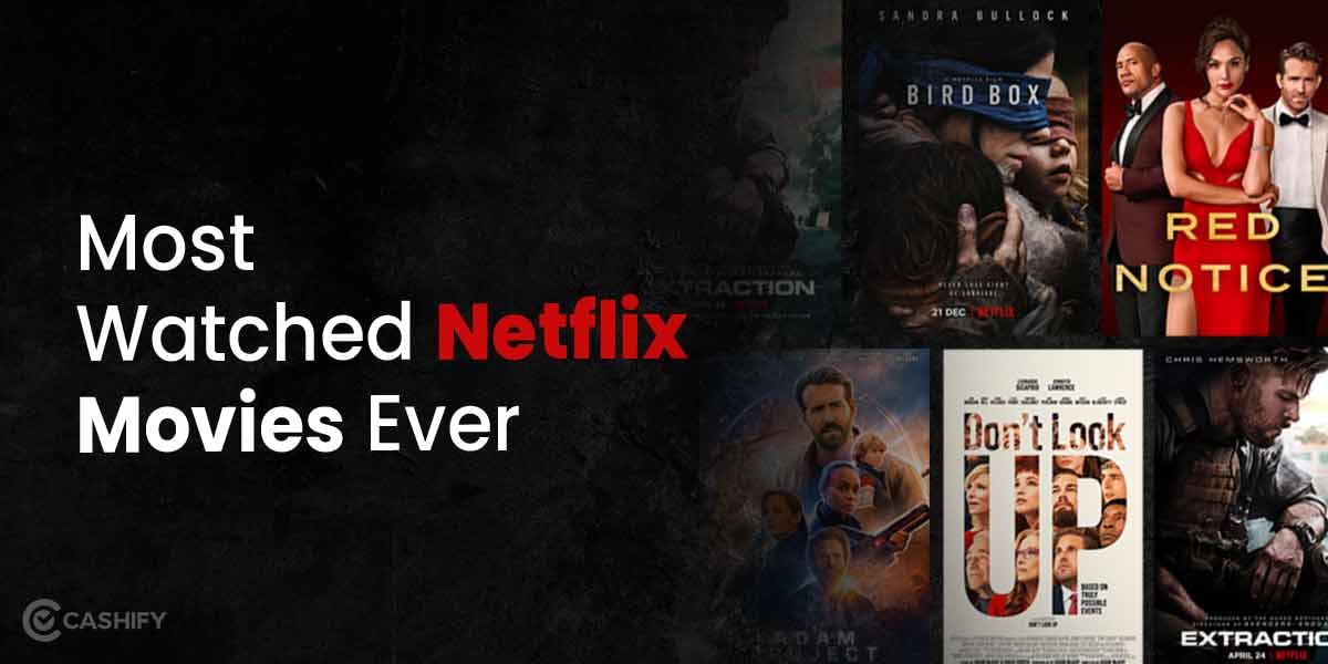 10 Most Watched Netflix Movies You Must See Right Now