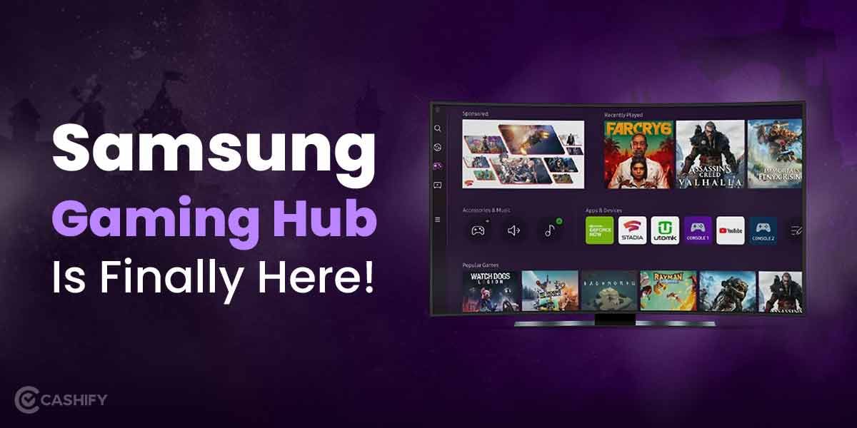 Samsung Gaming Hub – All The Details You Need To Know!