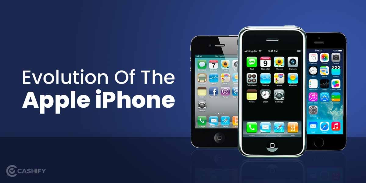 Evolution Of The Apple iPhone: Witness Complete History Here