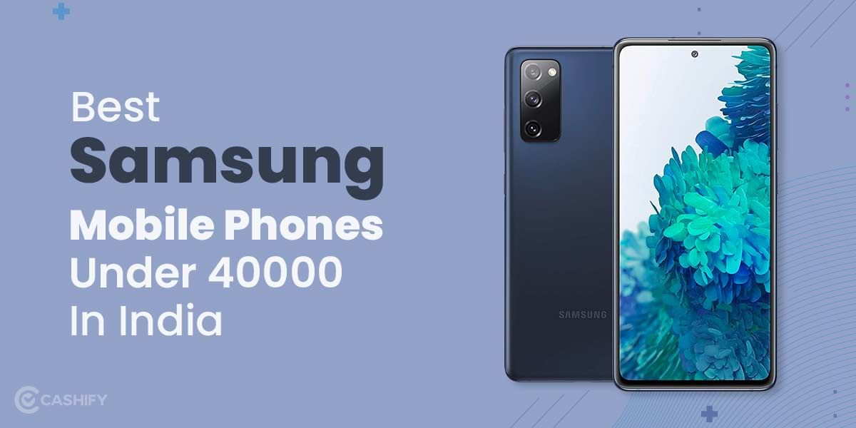 5 Best Samsung Mobile Phones Under 40000 In India October2025