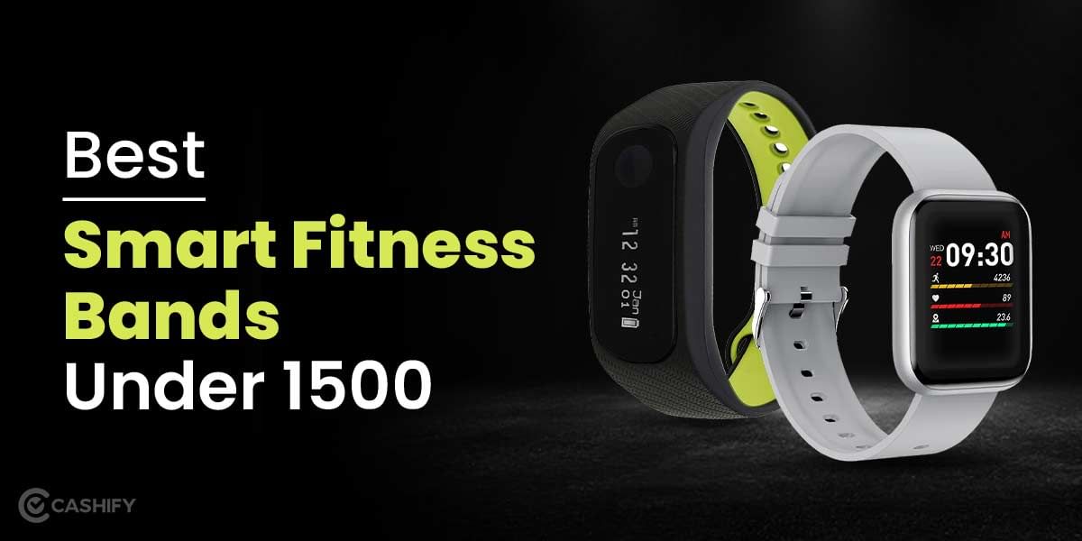 5 Best Smart Fitness Bands Under 1500 In India October 2025