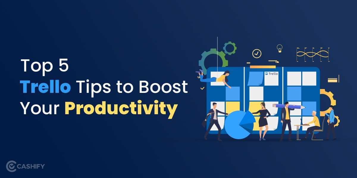 Top 5 Trello Tips to Boost Your Productivity