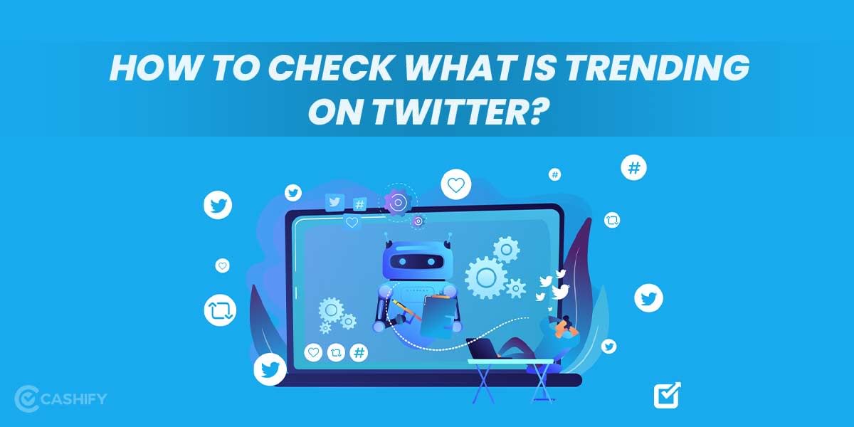 How to Check What is Trending on Twitter?