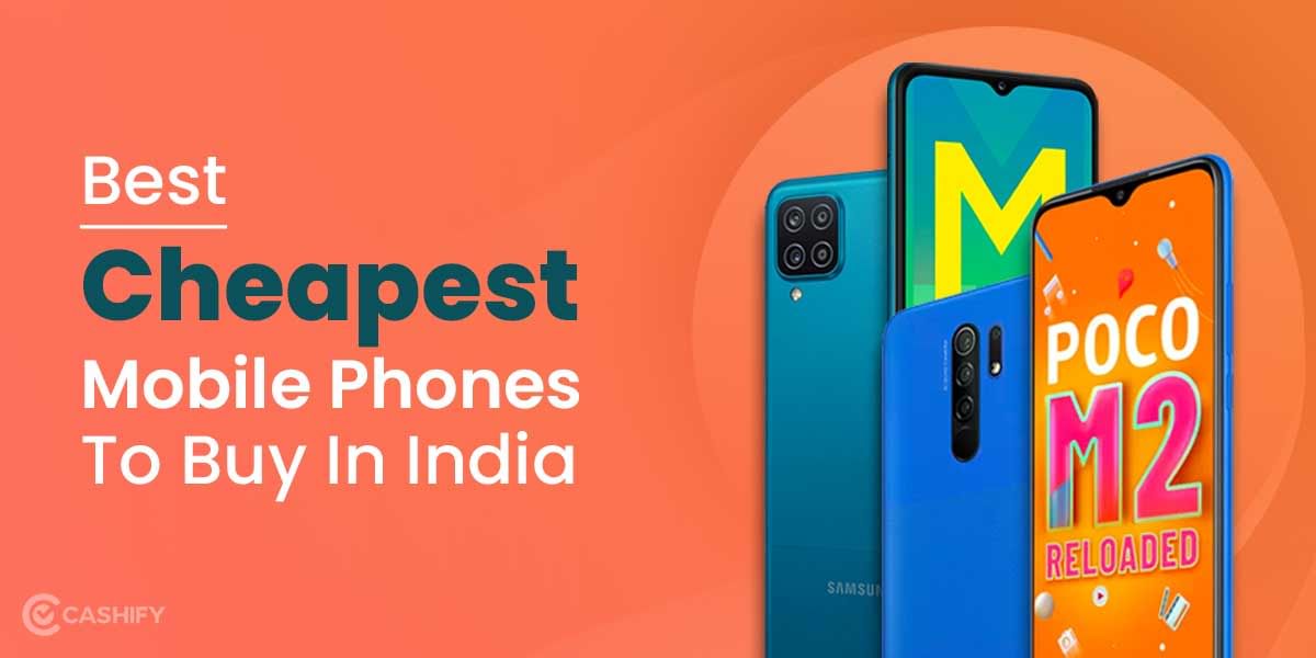 7 Cheapest Mobile Phones In India November 2025