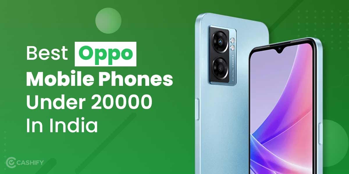 5 Best Oppo Mobile Phones Under 20000 In India October 2025