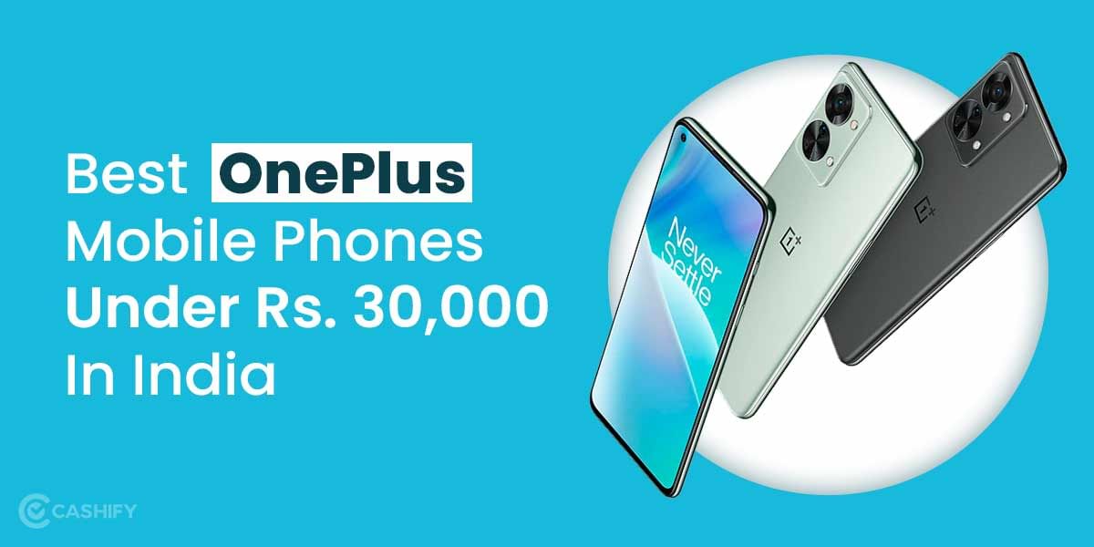 5 Best OnePlus Mobile Phones Under 30000 In India October  2025